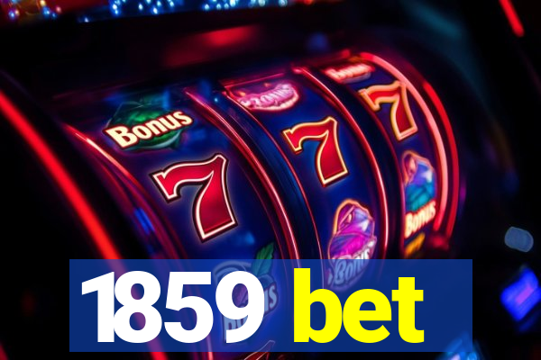1859 bet